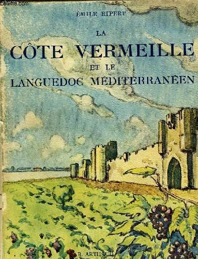 LA COTE VERMEILLE ET LE LANGUEDOC MEDITERRANEEN