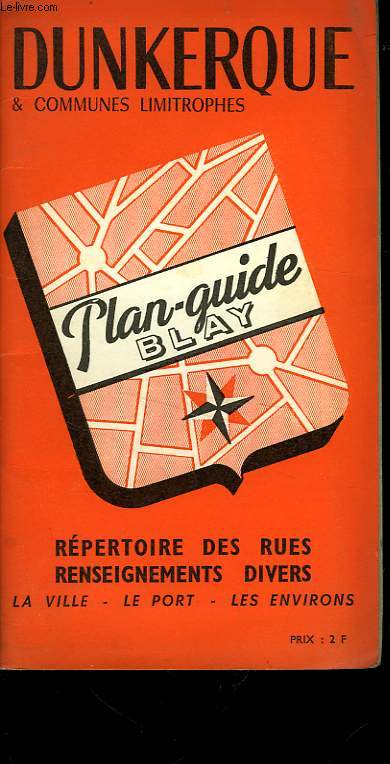 PLAN GUIDE BLAY DE DUNKERQUE ET COMMUNES LIMITROPHES.