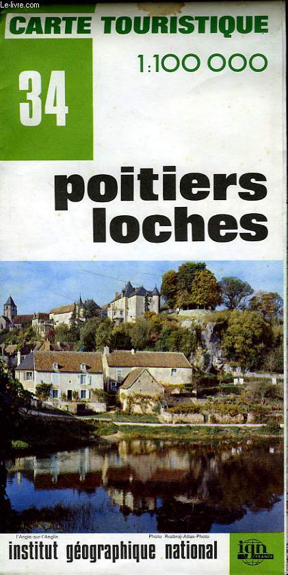 IGN, CARTE TOURISTIQUE 1:100 000, n34, POITIERS LOCHES