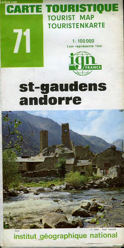 IGN, CARTE TOURISTIQUE 1:100 000, n71,ST GAUDENS ANDORRE