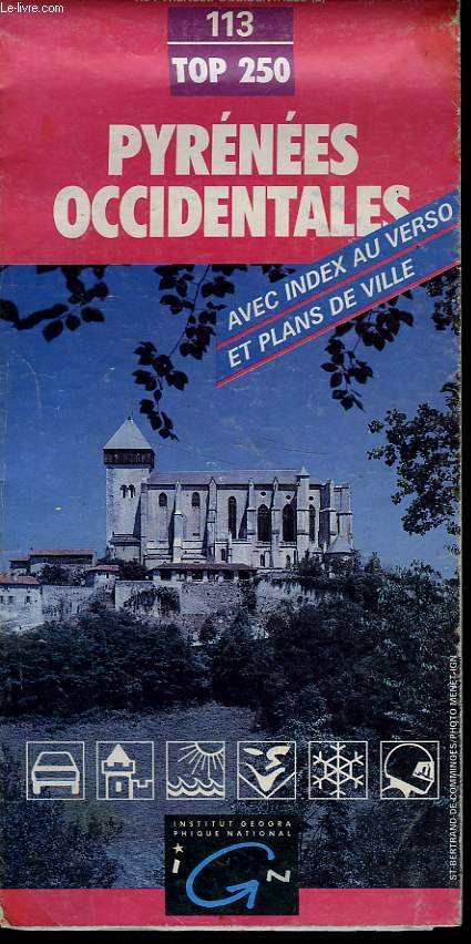 IGN, CARTE TOURISTIQUE 1:250000, n113, PYRENEES OCCIDENTALES