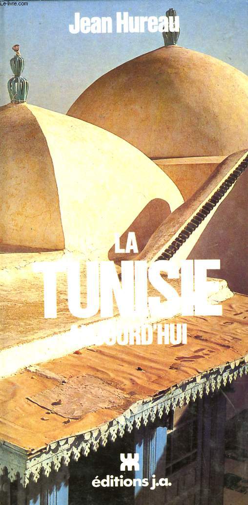 LA TUNISIE AUJOURD'HUI