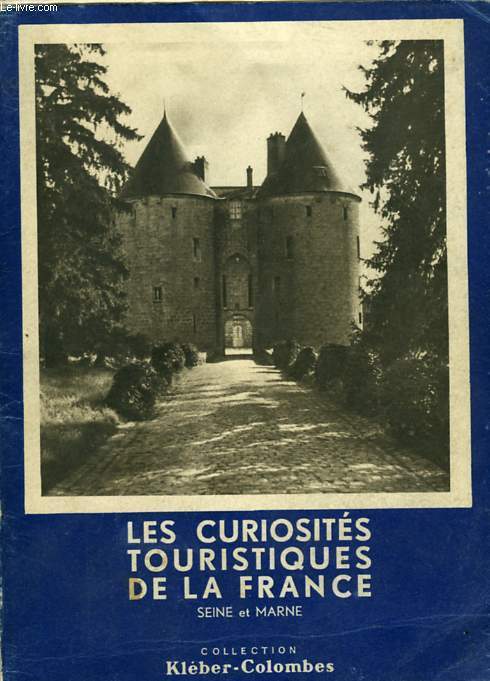 LES CURIOSITES TOURISTIQUES DE LA FRANCE SEINE ET MARNE