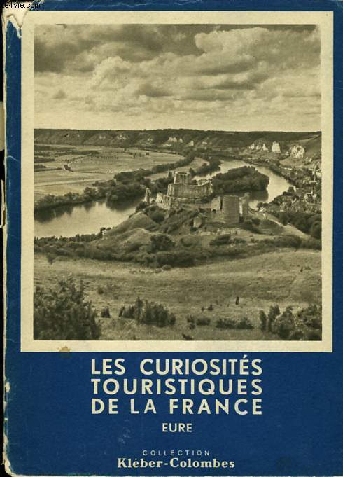 LES CURIOSITES TOURISTIQUES DE LA FRANCE, EURE