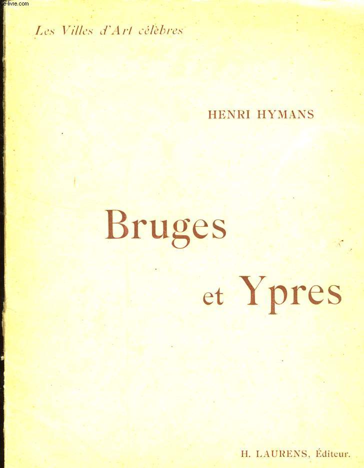 BRUGES ET YPRES - LES VILLES D'ART CELEBRES