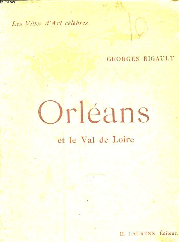 LES VILLES D'ART CELEBRES - ORLEANS ET LE VAL DE LOIRE