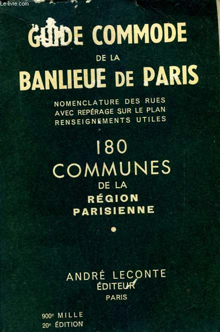 GUIDE COMMODE DE LA BANLIEUE DE PARIS - 180 COMMUNES DE LA REGION PARISIENNE