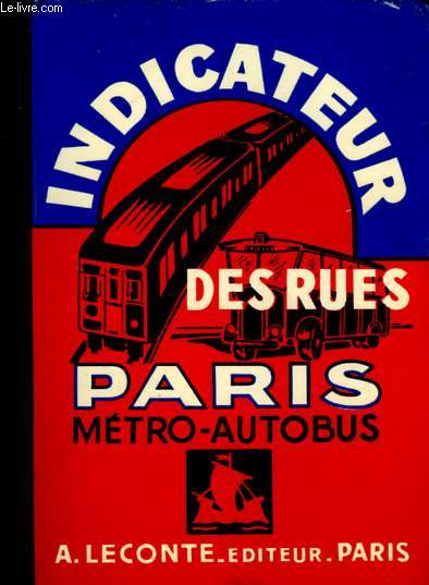 INDICATEUR DESRUES DE PARIS - METRO - AUTOBUS