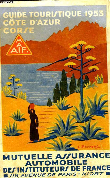 GUIDE TOURISTIQUE 1953 CTE D'AZUR CORSE - GUIDE 1953 DE LA MUTUELLE ASSURANCE AUTOMOBILE DES INSTITUTEURS DE FRANCE