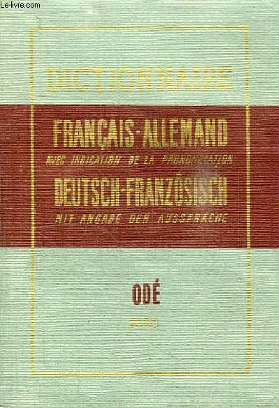 DICTIONNAIRE FRANCAIS ALLEMAND AVEC INDICATION DE LA PRONONCIATION DEUTSCH FRANZOSISCH