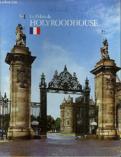 LE PALAIS DE HOLYROODHOUSE