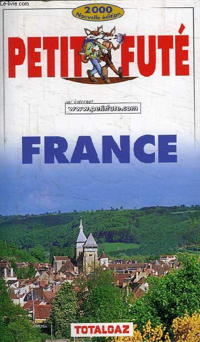 LE PETIT FUTE - FRANCE - NOUVELLE EDITION 2000
