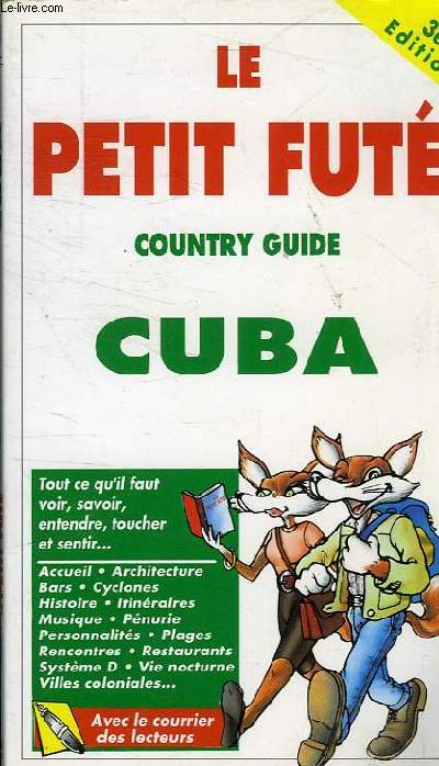 LE PETIT FUTE - COUNTRY GUIDE CUBA 3E EDITION
