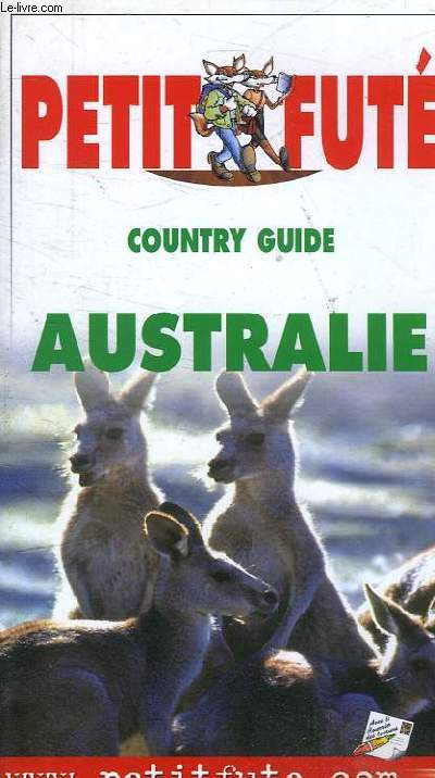 LE PETIT FUTE - COUNTRY GUIDE AUSTRALIE 5EME EDITION