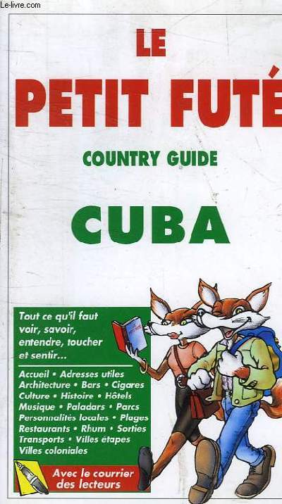 LE PETIT FUTE - COUNTRY GUIDE CUBA 4EME EDITION