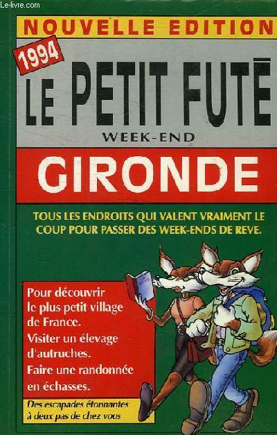 LE PETIT FUTE WEEK END GIRONDE NOUVELLE EDITION 1994