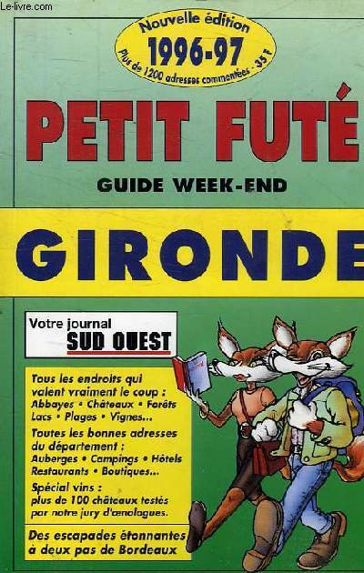 LE PETIT FUTE - GUIDE WEEK END GIRONDE