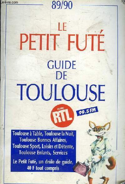 LE PETIT FUTE CITY GUIDE DE TOULOUSE