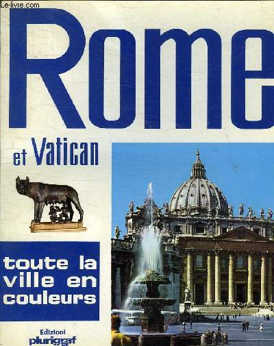 ROME ET VATICAN - TOUTE LA VILLE EN COULEURS