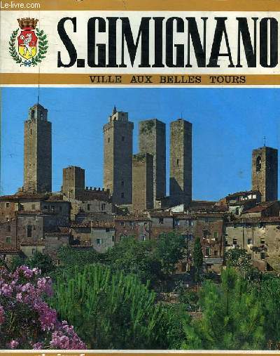 SAN GIMIGNANO - VILLE AUX BELLES TOURS