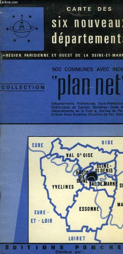 CARTE DES SIX NOUVEAUX DEPARTEMENTS - REGION PARISIENNE ET OUEST DE LA SEINE ET MARNE