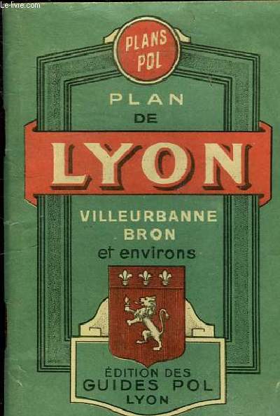 PLAN GUIDE DE LYON VILLEURBANNE BRON ET SES ENVIRONS - 24E EDITION