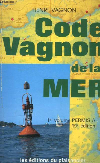 CODE VAGNON DE LA MER - 1ER VOLUME - PERMIS A - 19E EDITION