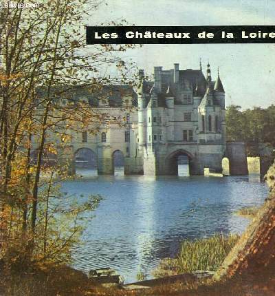LES CHATEAUX DE LA LOIRE TOURISME FRANCE N1