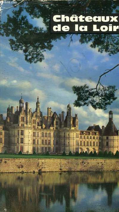 CHATEAUX DE LA LOIRE N1