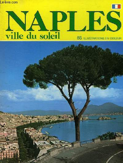 NAPLES LA VILLE DU SOLEIL