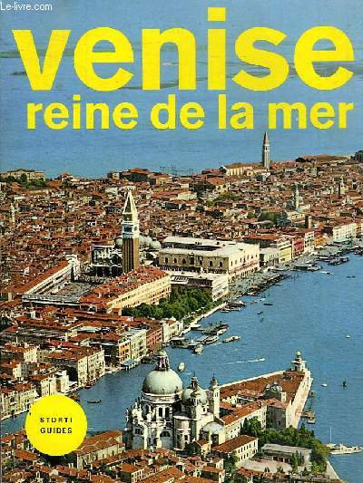 VENISE REINE DE LA MER