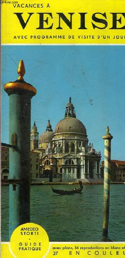 VENISE AVEC PROGRAMME D'UNE VISITE D'UN JOUR - GUIDE PRATIQUE