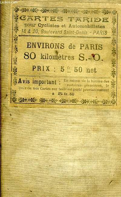 CARTE ENTOILEE DES ENVIRONS DE PARIS 80 KILOMETRES SUD OUEST POUR CYCLISTES ET AUTOMOBILISTES