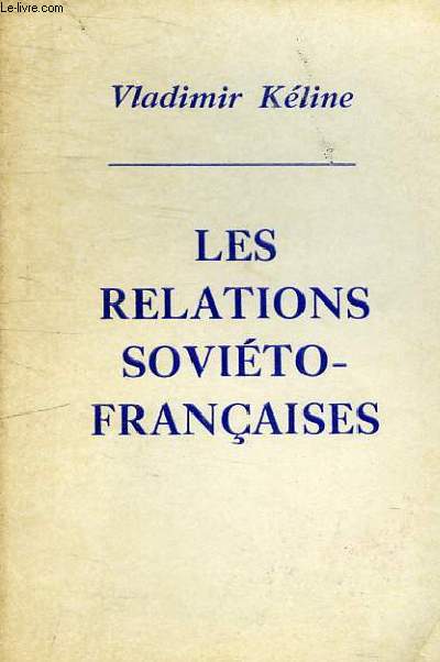 LES RELATIONS SOVIETO-FRANCAISES