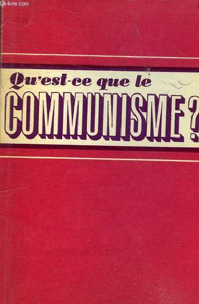 QU'EST-CE QUE LE COMMUNISME?