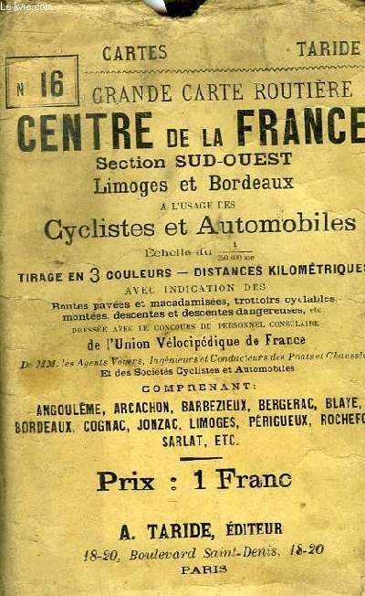 GRANDE CARTE ROUTIERE DU CENTRE DE LA FRANCE SECTION SUD OUEST LIMOGES ET BORDEAUX A L'USAGE DES CYCLISTES ET AUTOMOBILISTES N16