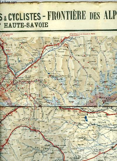 CARTE ROUTIERE POUR AUTOMOBILISTES & CYCLISTES - FRONTIERE DES ALPES - SAVOIE ET HAUTE SAVOIE