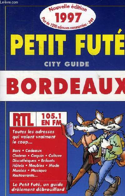 LE PETIT FUTE CITY GUIDE BORDEAUX