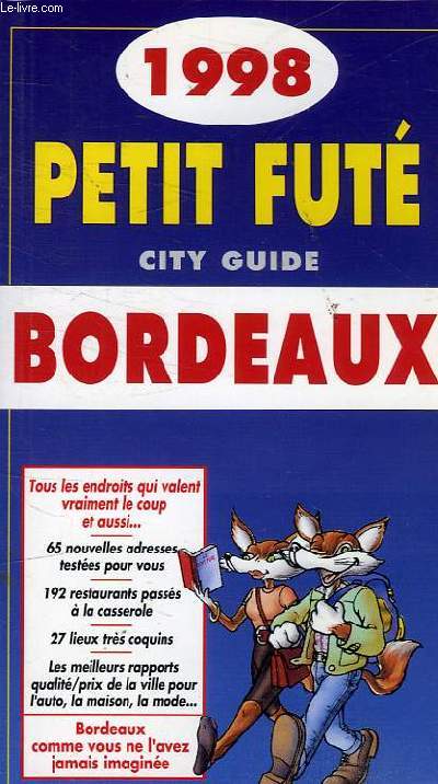 LE PETIT FUTE CITY GUIDE BORDEAUX