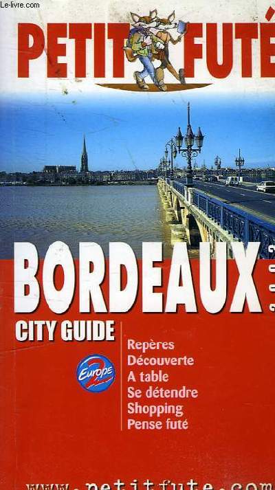 LE PETIT FUTE CITY GUIDE BORDEAUX EDITION N24