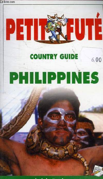 LE PETIT FUTE COUNTRY GUIDE PHILIPPINES EDITION 2