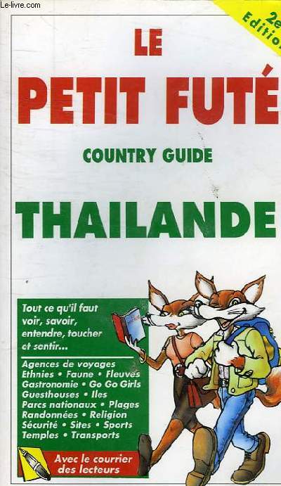 LE PETIT FUTE COUNTRY GUIDE THAILANDE 2E EDITION