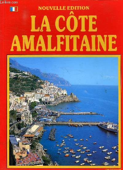 LA COTE AMALFITAINE ART ET HISTOIRE ET NATURE