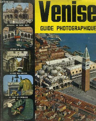 VENISE - GUIDE PHOTOGRAPHIQUE DE LA VILLE