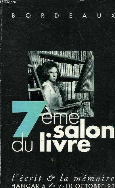 7EME SALON DU LIVRE DE BORDEAUX L'ECRIT & LA MEMOIRE