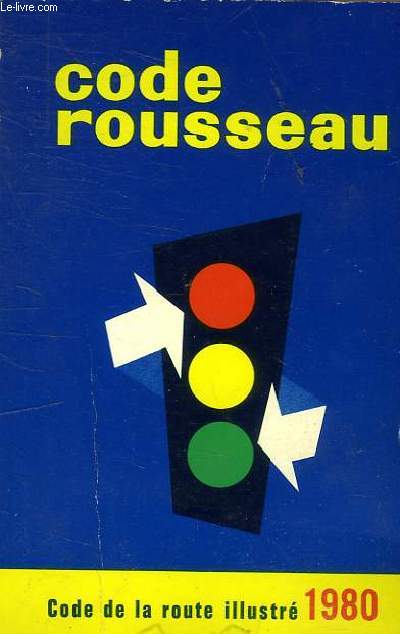 CODE ROUSSEAU - CODE DE LA ROUTE ILLUSTRE