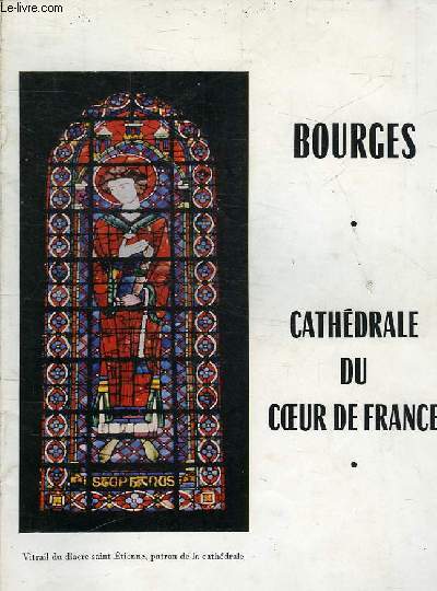 BOURGES - CATHEDRALE DU COEUR DE FRANCE