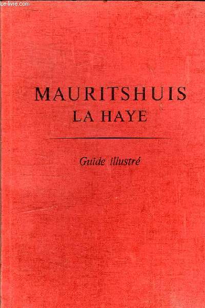 MAURITSHUIS LA HAYE - GUIDE ILLUSTRE