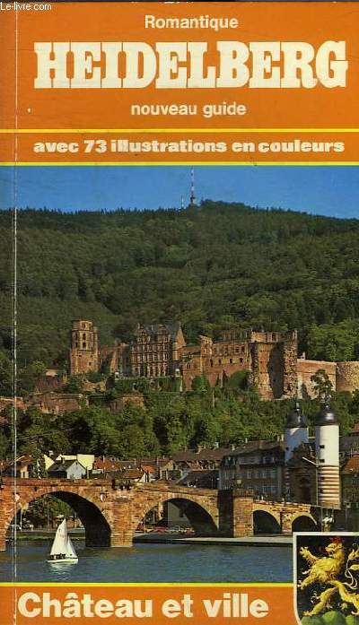 HEIDELBERG - NOUVEAU GUIDE AVEC 73 ILLUSTRATIONS EN COULEURS