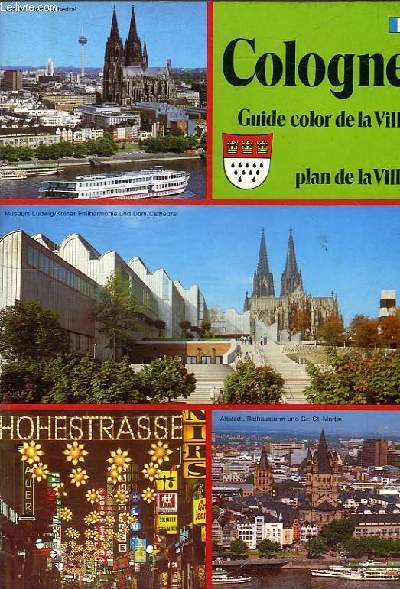 COLOGNE - GUIDE COLOR DE LA VILLE AVEC PLAN DE VILLE